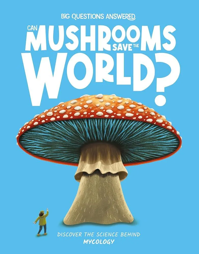 Can Mushrooms Save the World? : Mycology