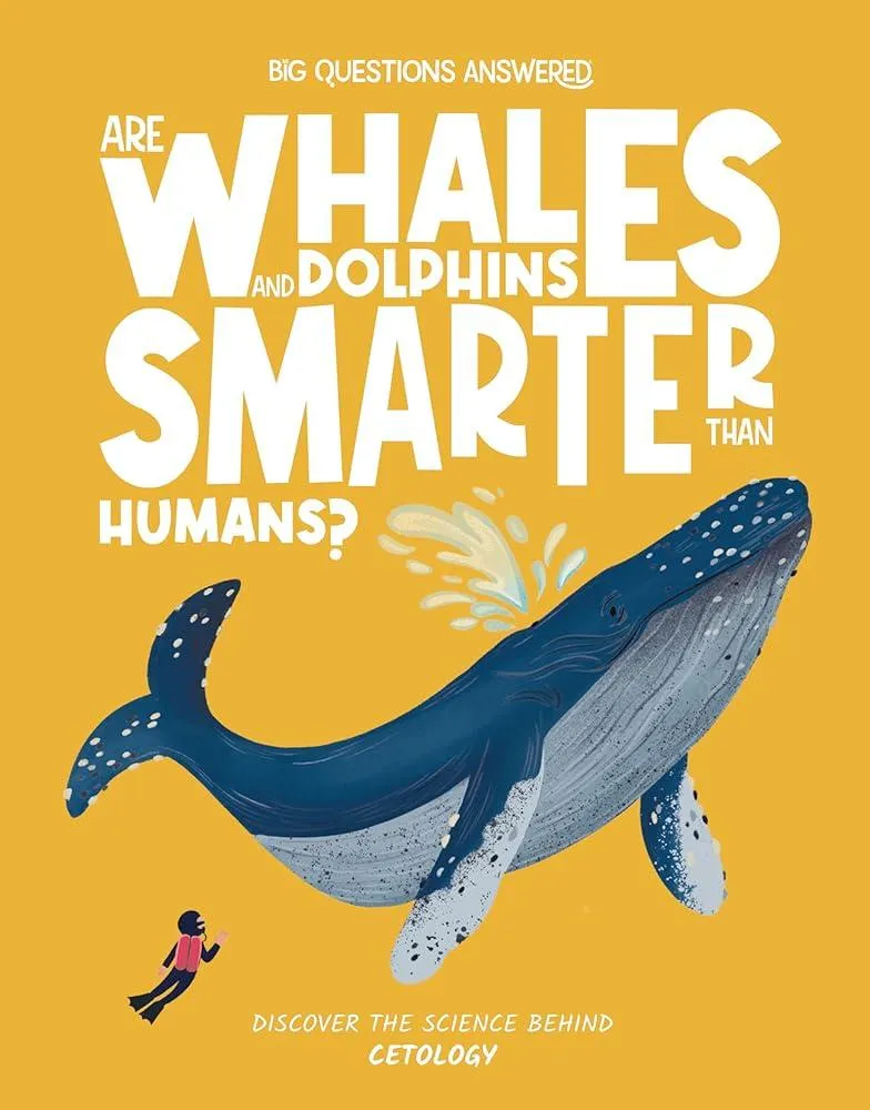 Are Whales and Dolphins Smarter Than Humans? : Cetology