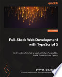 Full-Stack Web Development with TypeScript 5