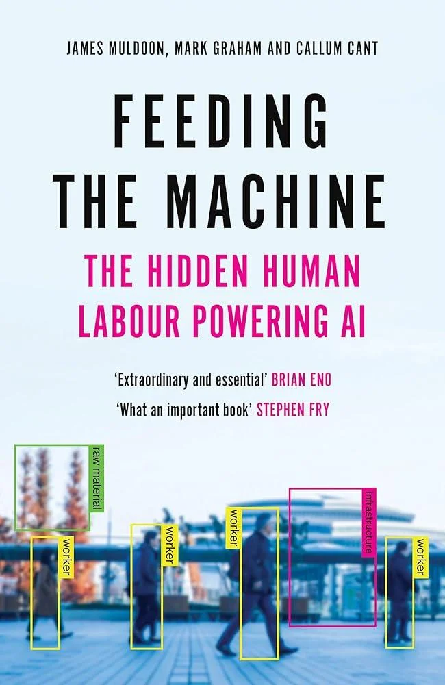 Feeding the Machine : The Hidden Human Labour Powering AI