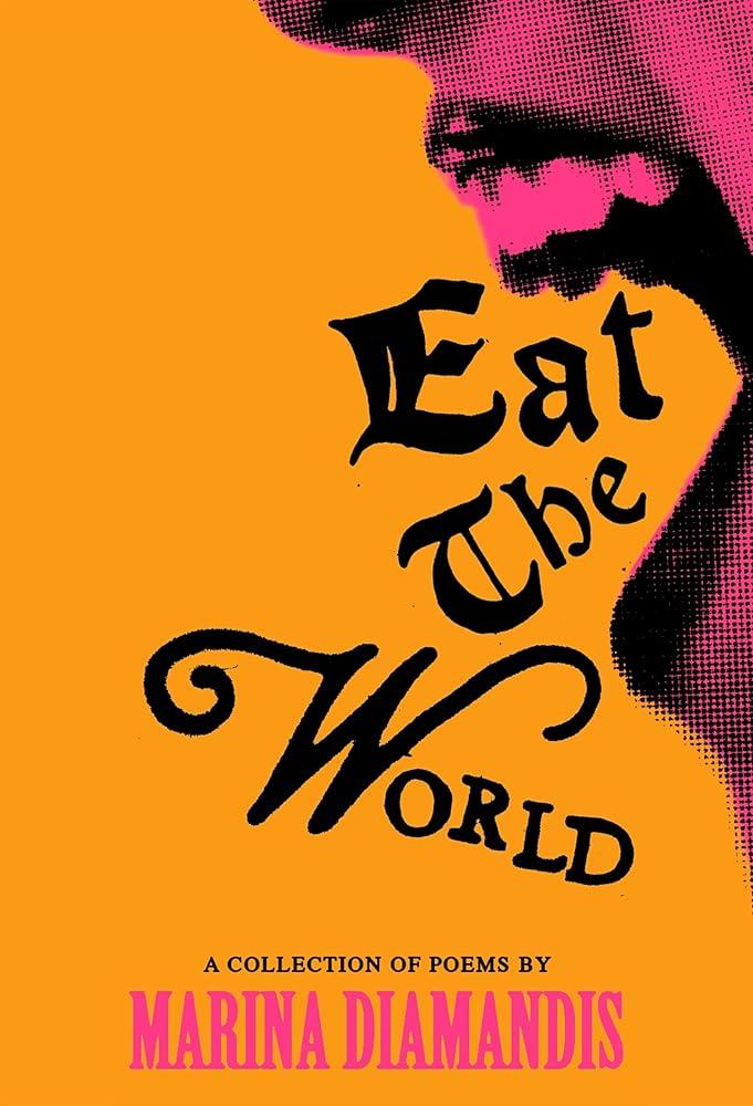 Eat the World : A Collection of Poems