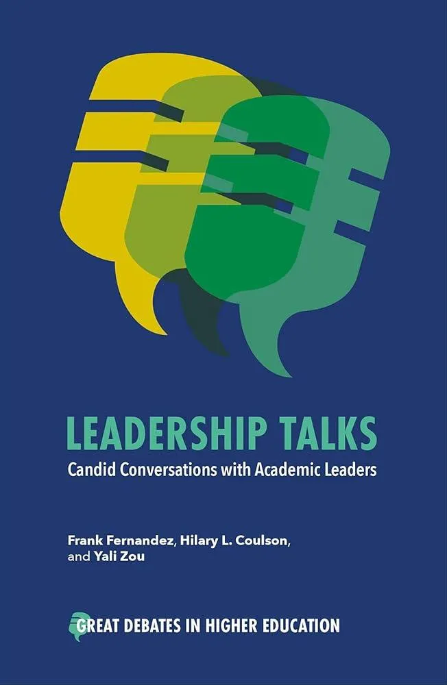 Leadership Talks : Candid Conversations with Academic Leaders