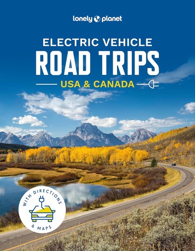 Lonely Planet Electric Vehicle Road Trips USA & Canada