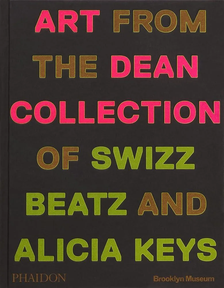 Giants : Art from the Dean Collection of Swizz Beatz and Alicia Keys