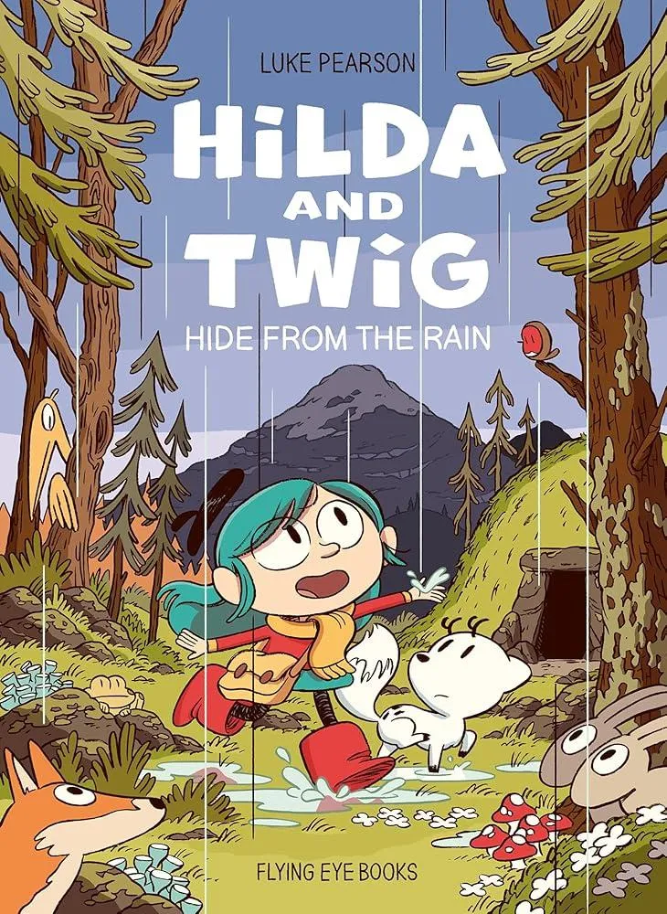 Hilda and Twig : Hide from the Rain