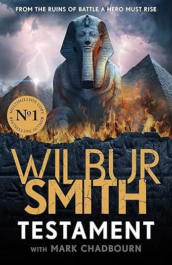 Testament : The new Ancient Egyptian epic from the bestselling Master of Adventure, Wilbur Smith