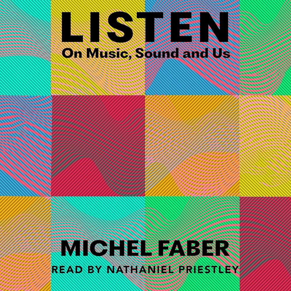 Listen : On Music, Sound and Us