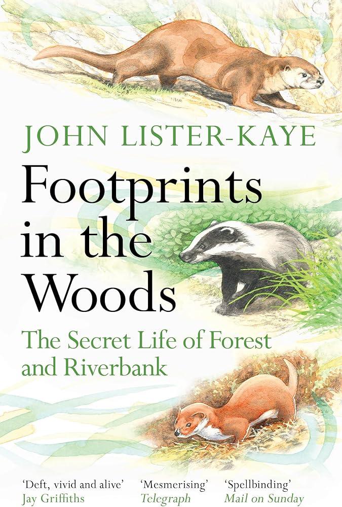 Footprints in the Woods : The Secret Life of Forest and Riverbank