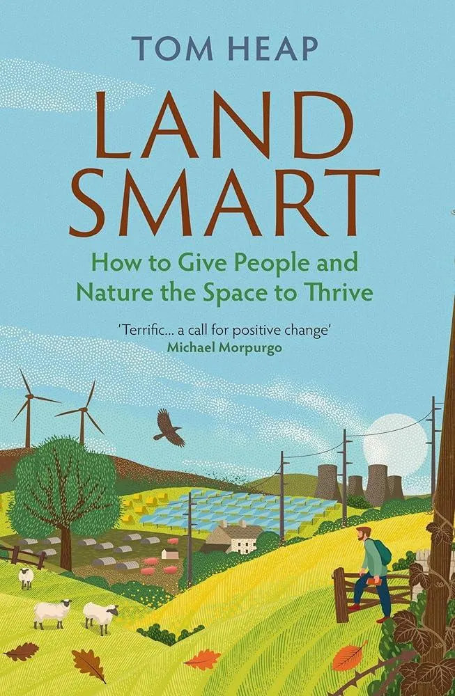 Land Smart : How to Give People and Nature the Space to Thrive