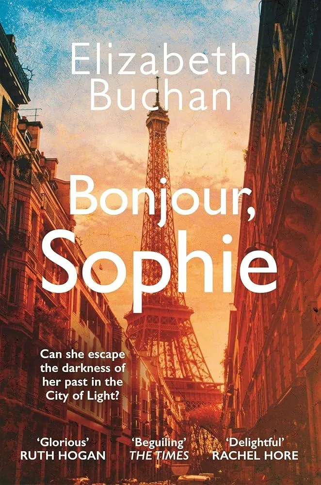 Bonjour, Sophie : ‘A glorious evocative read’ Ruth Hogan