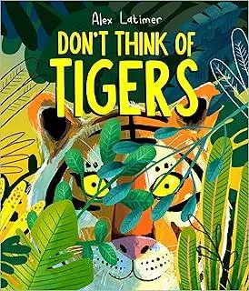 Don't Think of Tigers