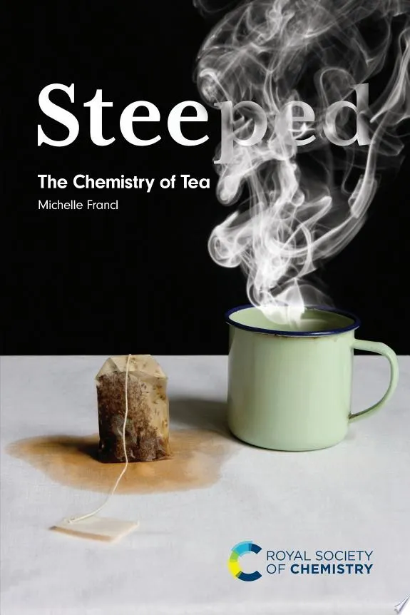 Steeped : The Chemistry of Tea