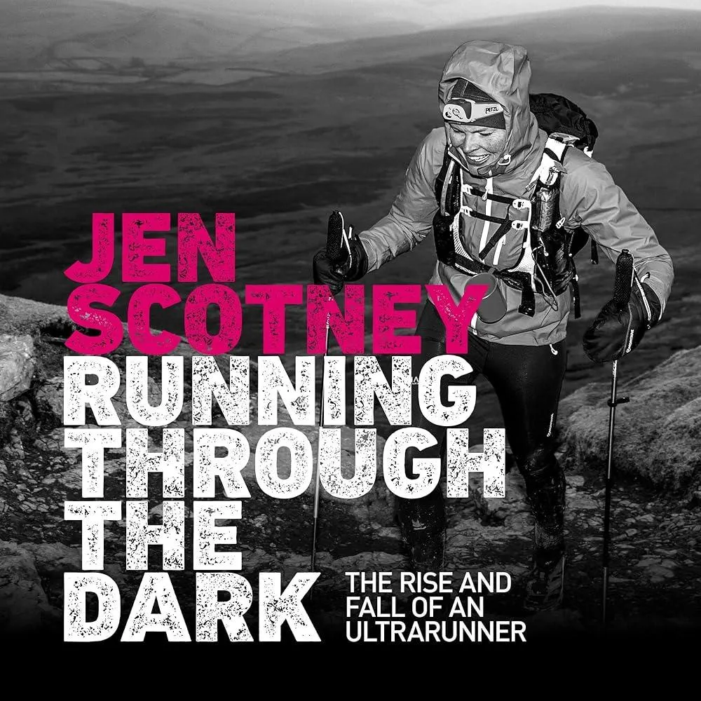 Running Through the Dark : The rise and fall of an ultrarunner