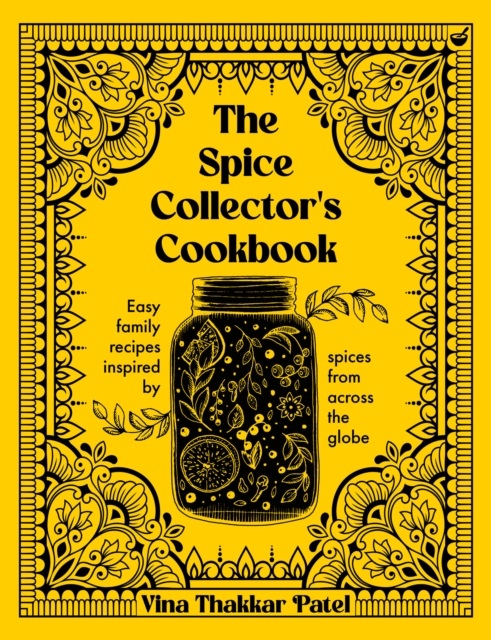The Spice Collector's Cookbook