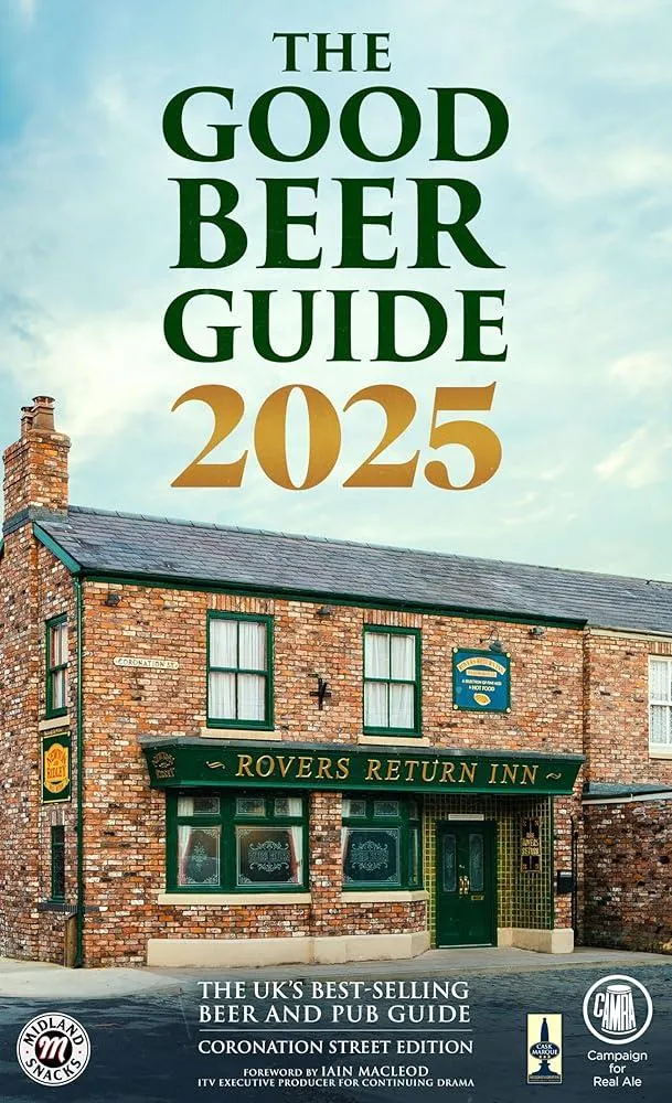 The Good Beer Guide 2025 : Coronation Street Edition