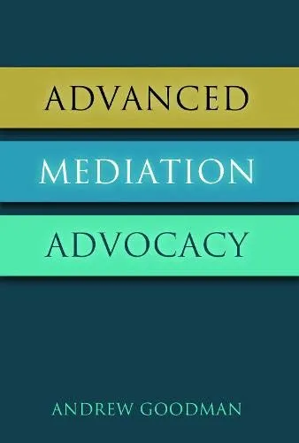 Advanced Mediation Advocacy