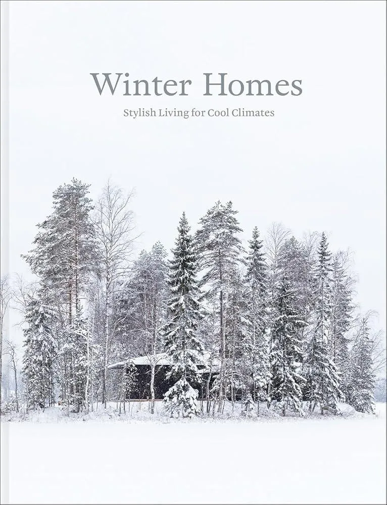 Winter Homes : Stylish Living for Cool Climates