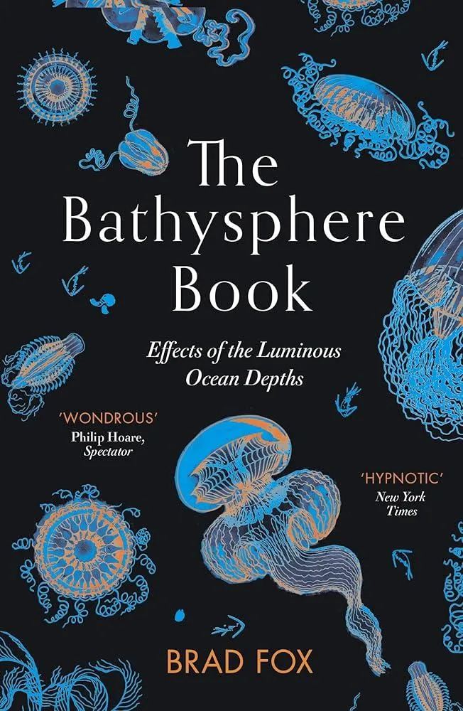 The Bathysphere Book : Effects of the Luminous Ocean Depths