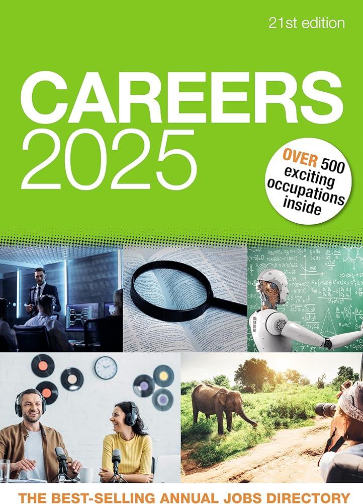 Careers 2025 : Over 500 Exciting Occupations Inside