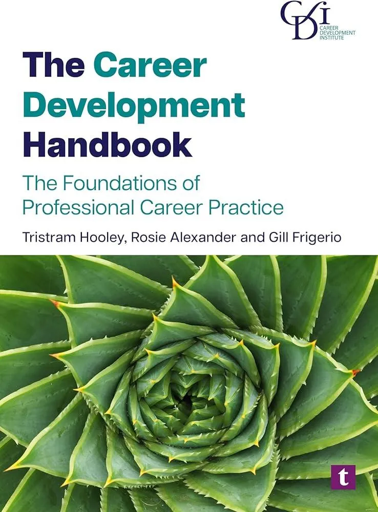 The Career Development Handbook : The Foundations of Professional Career Practice