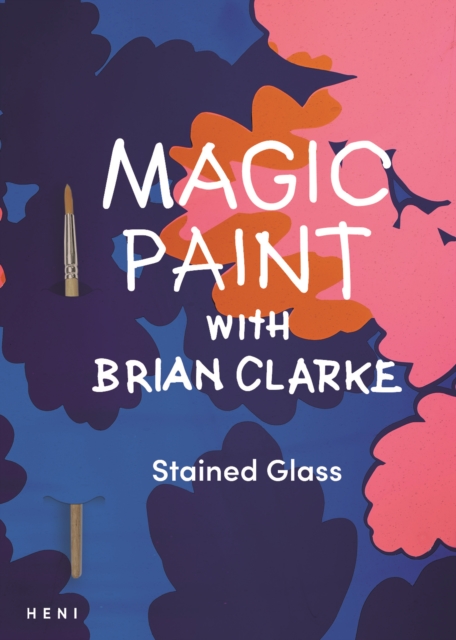 Magic Paint with Brian Clarke
