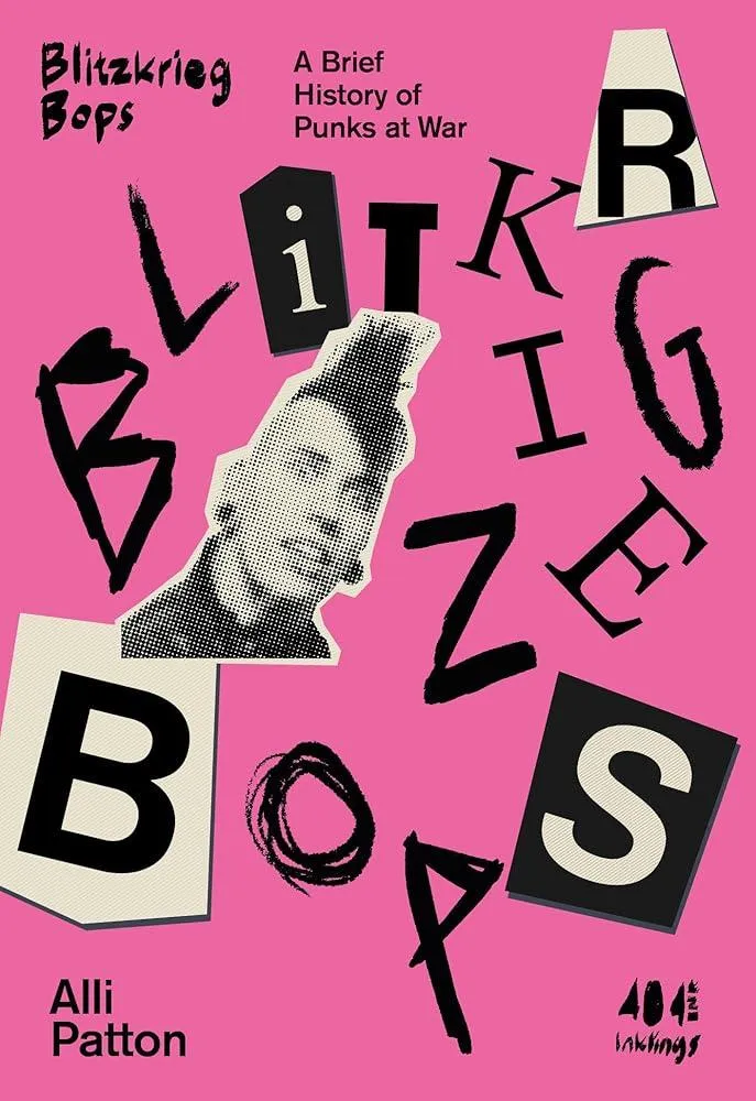 Blitzkrieg Bops : A Brief History of Punks at War : 24