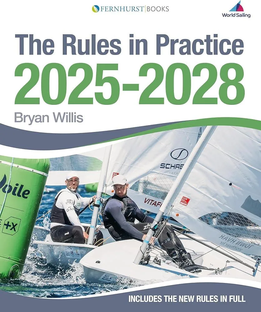 The Rules in Practice 2025-2028 : The Guide to the Rules of Sailing Around the Racecourse