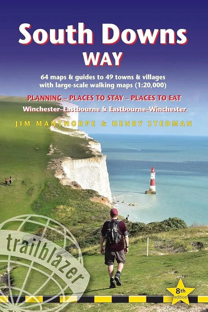 South Downs Way Trailblazer Walking Guide 8e : Practical guide with 60 Large-Scale Walking Maps (1:20,000) & Guides to 49 Towns & Villages - Planning, Places To Stay, Places to Eat