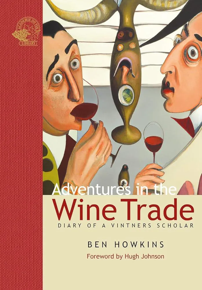 Adventures in the Wine Trade : Diary of a Vintner's Scholar