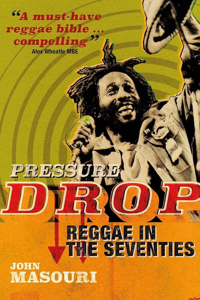 Pressure Drop : Reggae in the Seventies