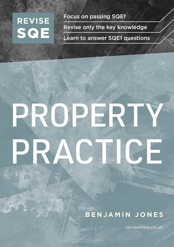 Revise SQE Property Practice : SQE1 Revision Guide