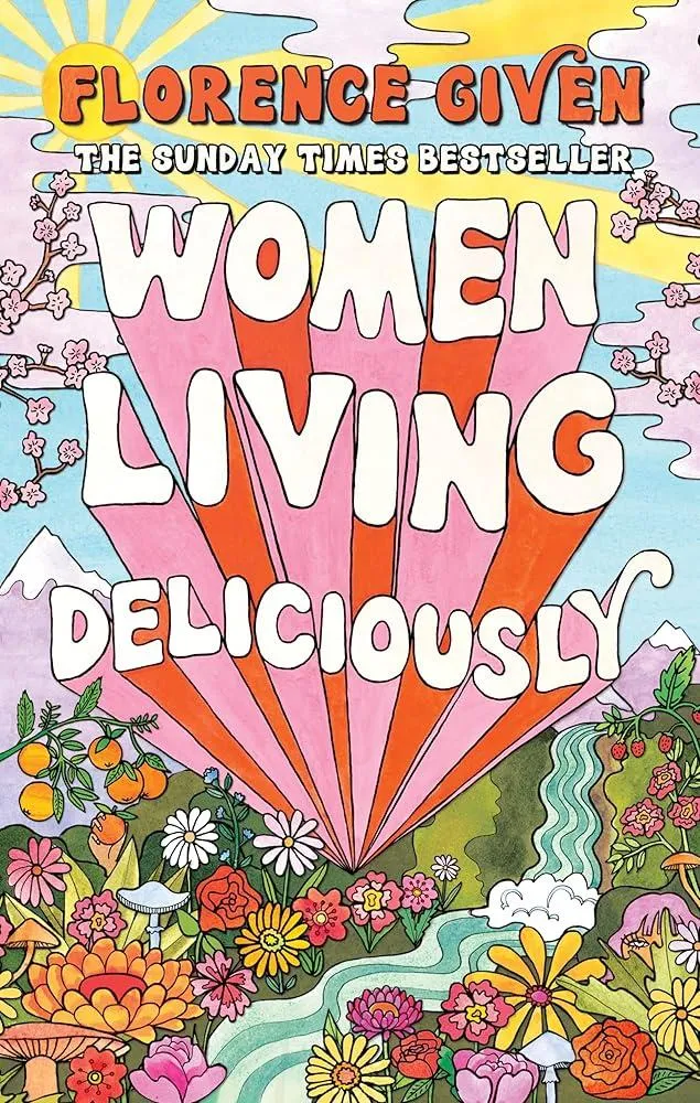 Women Living Deliciously : THE LIFE-CHANGING BOOK EVERY WOMAN DESERVES