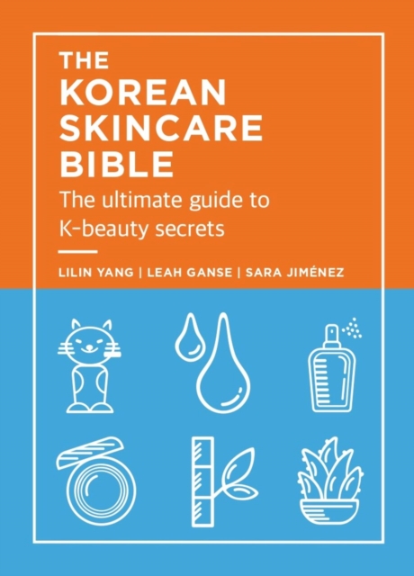 The Korean Skincare Bible