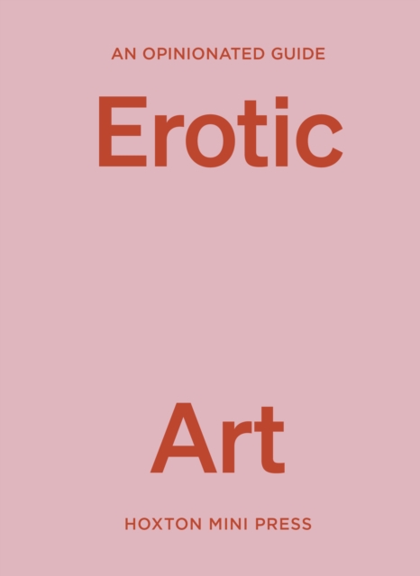 An Opinionated Guide to Erotic Art