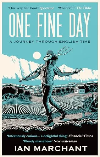 One Fine Day : A Journey Through English Time