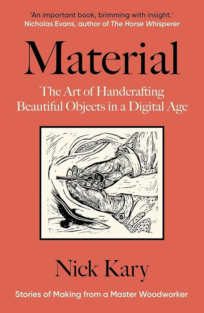 Material : The Art of Handcrafting Beautiful Objects in a Digital Age