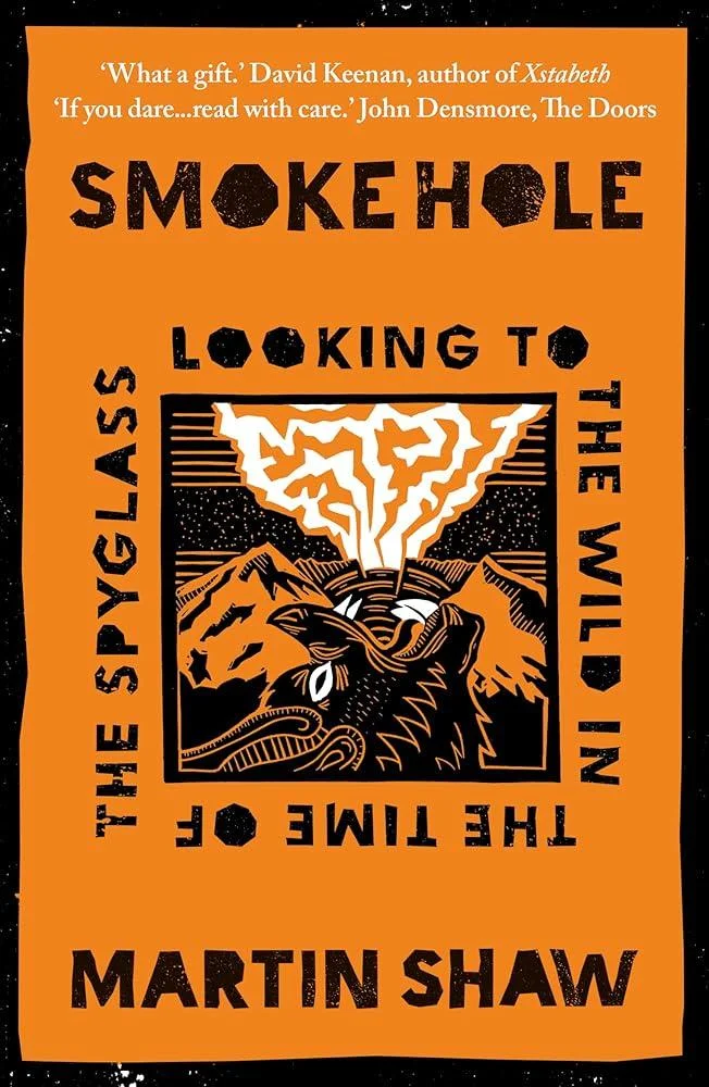 Smoke Hole : Looking to the Wild in the Time of the Spyglass