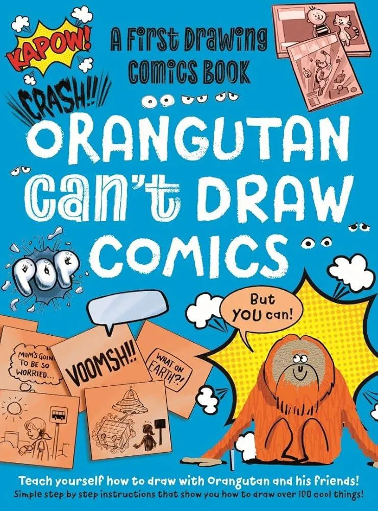 Orangutan Can't Draw Comics, But You Can! : A First Drawing Comics Book : 4