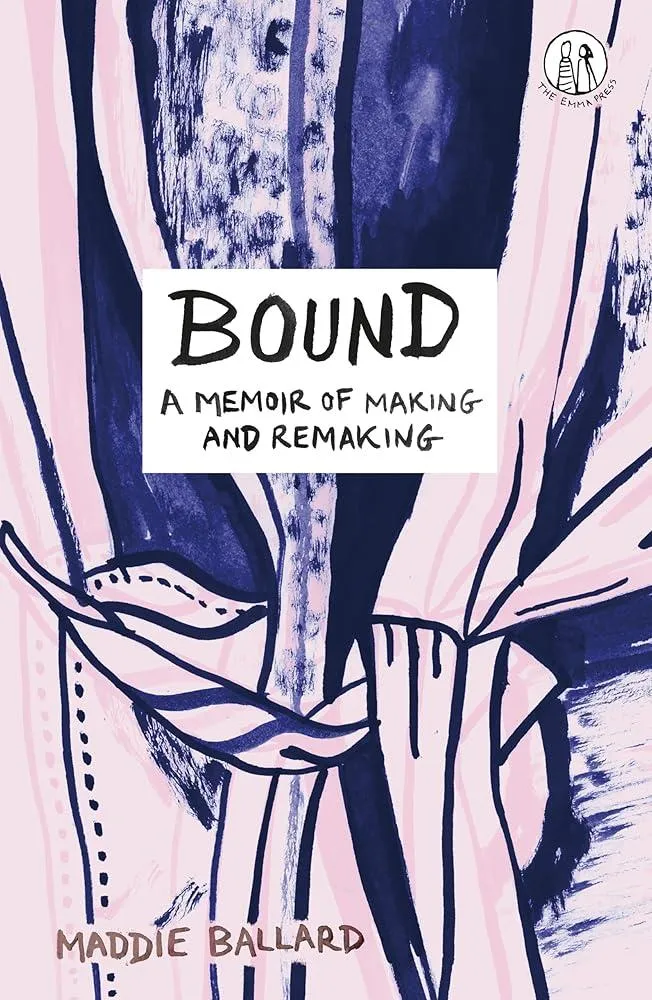 Bound : A Memoir of Making and Remaking