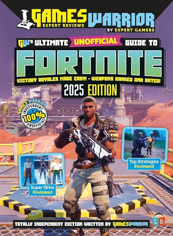 Fortnite Ultimate Unofficial Gaming Guide by GW 2025