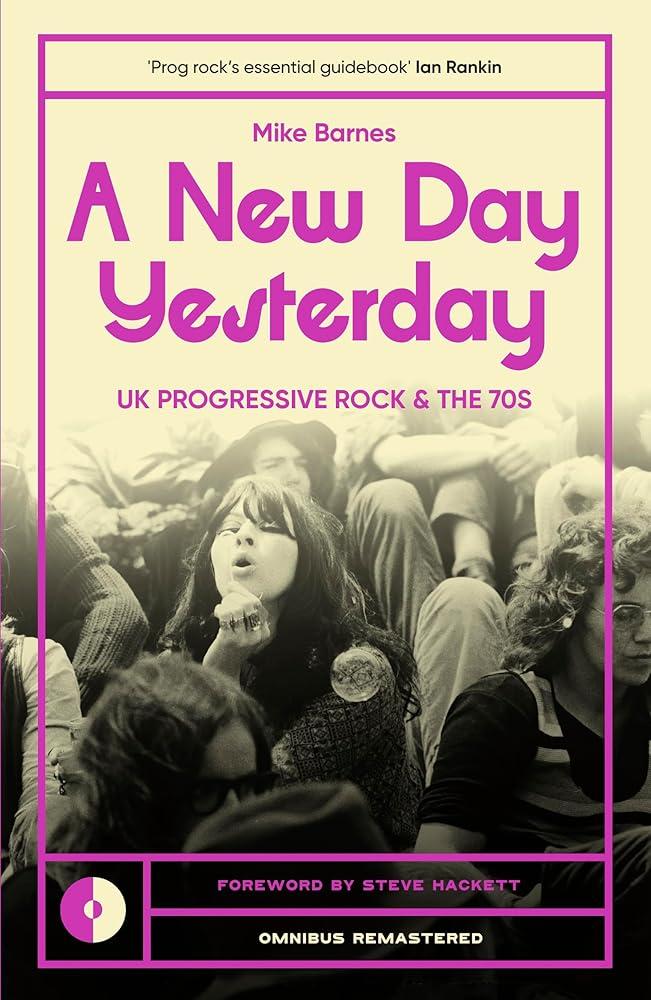 A New Day Yesterday : UK Progressive Rock and the 1970s