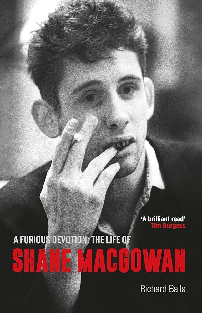 A Furious Devotion : The Life of Shane Macgowan