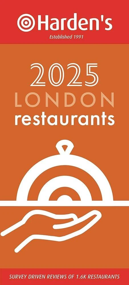 Harden’s London Restaurants 2025 33rd EDITION : 33