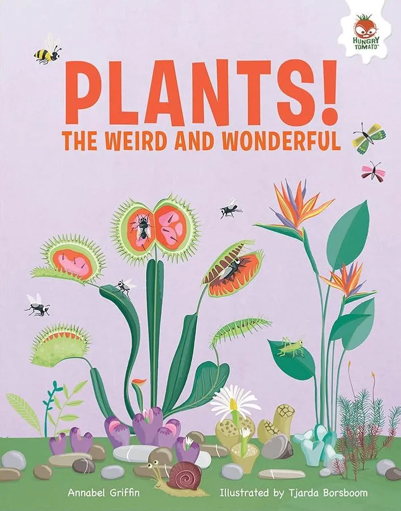 Plants! : The Weird And Wonderful