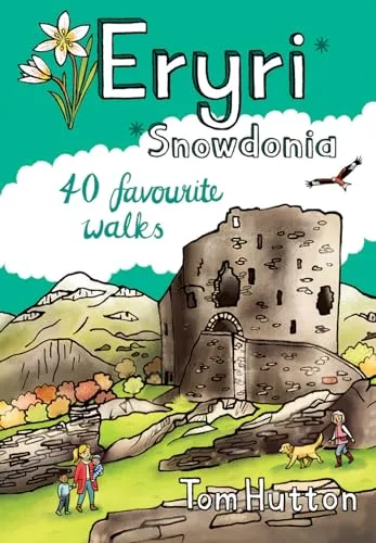 Eryri/Snowdonia : 40 Favourite Walks