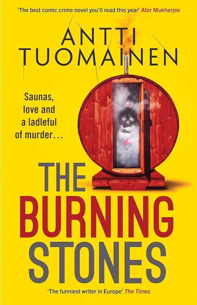 The Burning Stones : The nail-bitingly tense, darkly funny new thriller from the author of The Man Who Died