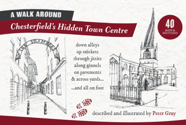 A Walk Around Chesterfield's Hidden Town Centre