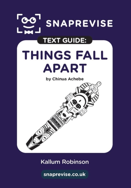 SnapRevise Things Fall Apart Text Guide for English Literature
