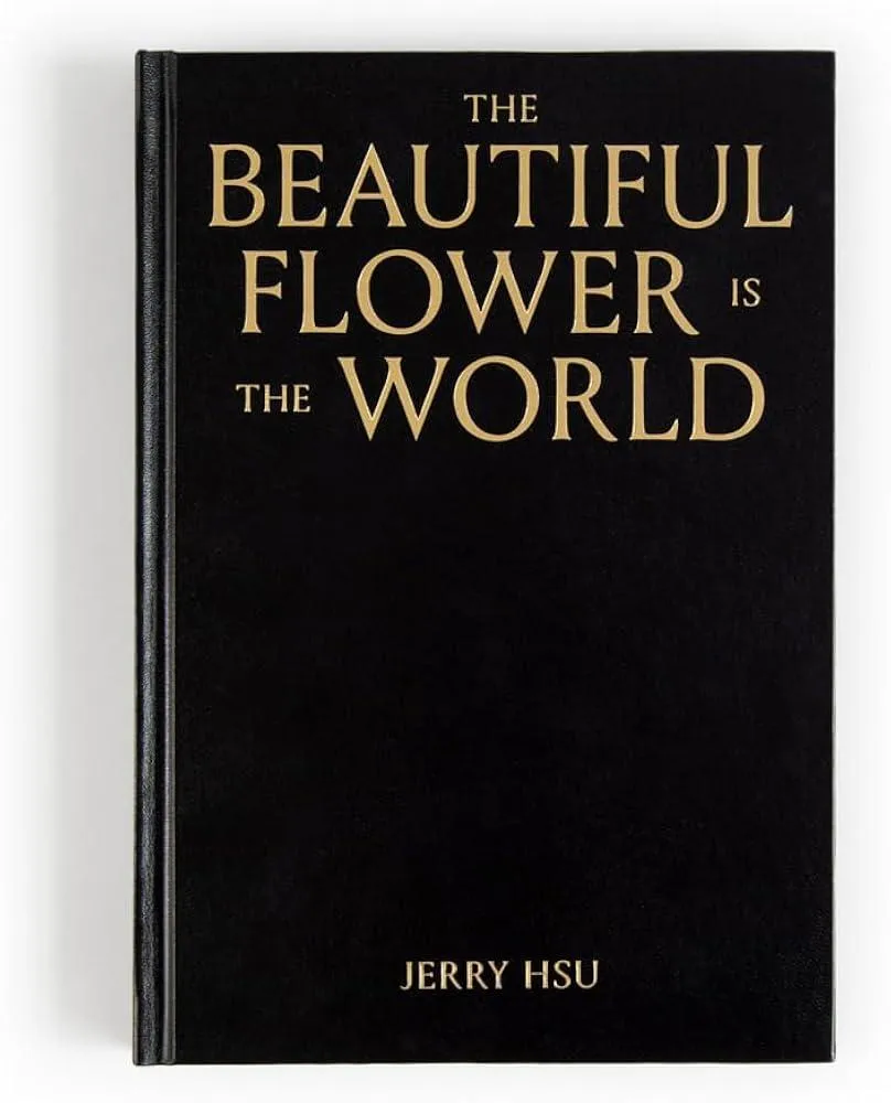 The Beautiful Flower is the World