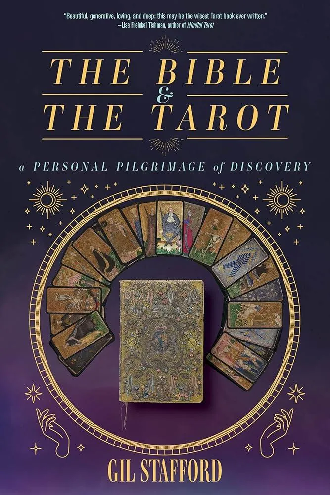 The Bible and the Tarot : A Personal Pilgrimage of Discovery